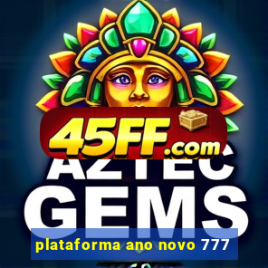 plataforma ano novo 777